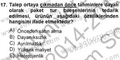Tur Planlaması ve Yönetimi Dersi 2014 - 2015 Yılı (Final) Dönem Sonu Sınav Soruları 17. Soru