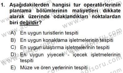 Tur Planlaması ve Yönetimi Dersi 2015 - 2016 Yılı (Vize) Ara Sınav Soruları 1. Soru
