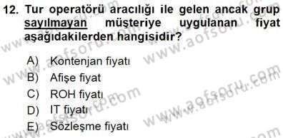 Tur Planlaması ve Yönetimi Dersi 2015 - 2016 Yılı (Final) Dönem Sonu Sınav Soruları 12. Soru