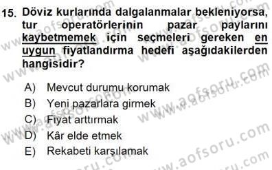 Tur Planlaması ve Yönetimi Dersi 2015 - 2016 Yılı (Final) Dönem Sonu Sınav Soruları 15. Soru