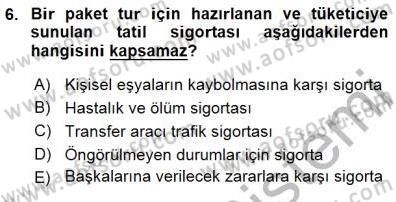 Tur Planlaması ve Yönetimi Dersi 2015 - 2016 Yılı (Final) Dönem Sonu Sınav Soruları 6. Soru