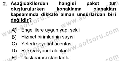 Tur Planlaması ve Yönetimi Dersi 2016 - 2017 Yılı (Final) Dönem Sonu Sınav Soruları 2. Soru