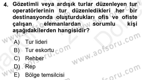 Tur Planlaması ve Yönetimi Dersi 2016 - 2017 Yılı (Final) Dönem Sonu Sınav Soruları 4. Soru