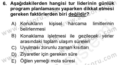 Tur Planlaması ve Yönetimi Dersi 2016 - 2017 Yılı (Final) Dönem Sonu Sınav Soruları 6. Soru