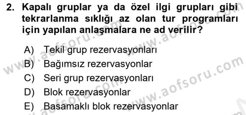 Tur Planlaması ve Yönetimi Dersi 2017 - 2018 Yılı 3 Ders Sınav Soruları 2. Soru