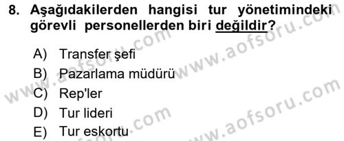 Tur Planlaması ve Yönetimi Dersi 2017 - 2018 Yılı (Vize) Ara Sınav Soruları 8. Soru