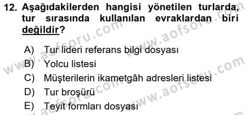Tur Planlaması ve Yönetimi Dersi 2017 - 2018 Yılı (Final) Dönem Sonu Sınav Soruları 12. Soru