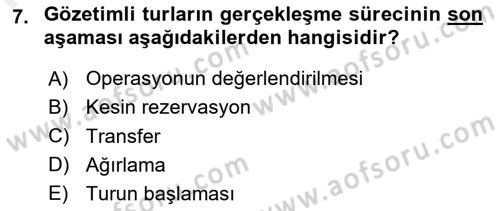 Tur Planlaması ve Yönetimi Dersi 2017 - 2018 Yılı (Final) Dönem Sonu Sınav Soruları 7. Soru