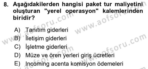 Tur Planlaması ve Yönetimi Dersi 2017 - 2018 Yılı (Final) Dönem Sonu Sınav Soruları 8. Soru