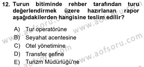 Tur Planlaması ve Yönetimi Dersi 2018 - 2019 Yılı (Final) Dönem Sonu Sınav Soruları 12. Soru