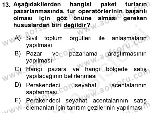 Tur Planlaması ve Yönetimi Dersi 2018 - 2019 Yılı (Final) Dönem Sonu Sınav Soruları 13. Soru
