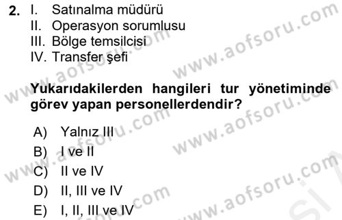 Tur Planlaması ve Yönetimi Dersi 2018 - 2019 Yılı (Final) Dönem Sonu Sınav Soruları 2. Soru