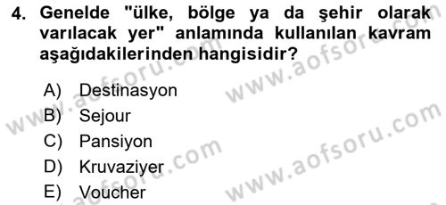 Tur Planlaması ve Yönetimi Dersi 2018 - 2019 Yılı (Final) Dönem Sonu Sınav Soruları 4. Soru