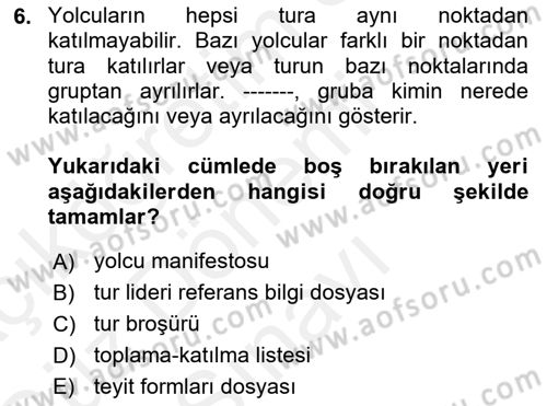 Tur Planlaması ve Yönetimi Dersi 2018 - 2019 Yılı (Final) Dönem Sonu Sınav Soruları 6. Soru
