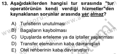 Tur Planlaması ve Yönetimi Dersi 2018 - 2019 Yılı Yaz Okulu Sınav Soruları 13. Soru