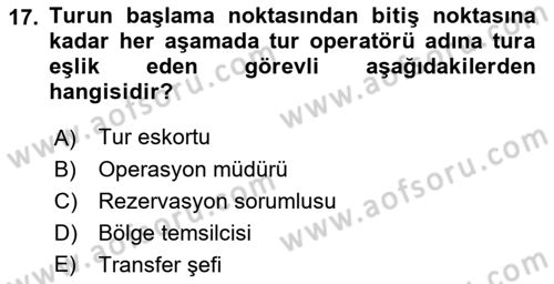 Tur Planlaması ve Yönetimi Dersi 2018 - 2019 Yılı Yaz Okulu Sınav Soruları 17. Soru