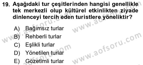 Tur Planlaması ve Yönetimi Dersi 2018 - 2019 Yılı Yaz Okulu Sınav Soruları 19. Soru