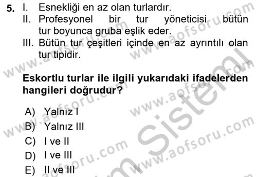 Tur Planlaması ve Yönetimi Dersi 2018 - 2019 Yılı Yaz Okulu Sınav Soruları 5. Soru