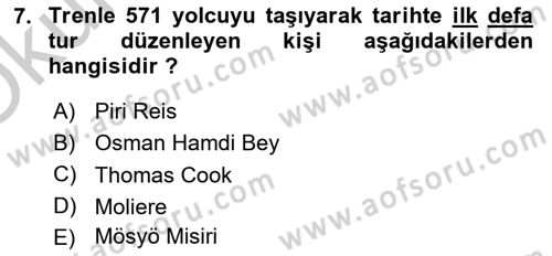 Tur Planlaması ve Yönetimi Dersi 2018 - 2019 Yılı Yaz Okulu Sınav Soruları 7. Soru