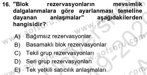 Tur Planlaması ve Yönetimi Dersi 2019 - 2020 Yılı (Vize) Ara Sınav Soruları 16. Soru