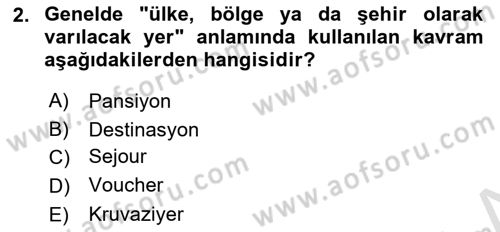 Tur Planlaması ve Yönetimi Dersi 2019 - 2020 Yılı (Vize) Ara Sınav Soruları 2. Soru