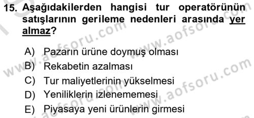 Tur Planlaması ve Yönetimi Dersi 2019 - 2020 Yılı (Final) Dönem Sonu Sınav Soruları 15. Soru