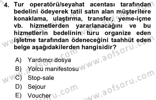 Tur Planlaması ve Yönetimi Dersi 2019 - 2020 Yılı (Final) Dönem Sonu Sınav Soruları 4. Soru