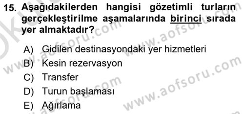Tur Planlaması ve Yönetimi Dersi 2020 - 2021 Yılı Yaz Okulu Sınav Soruları 15. Soru