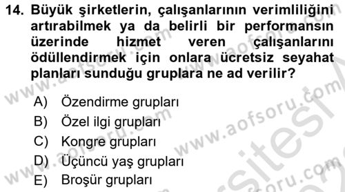 Tur Planlaması ve Yönetimi Dersi 2021 - 2022 Yılı (Vize) Ara Sınav Soruları 14. Soru
