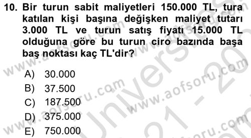 Tur Planlaması ve Yönetimi Dersi 2021 - 2022 Yılı (Final) Dönem Sonu Sınav Soruları 10. Soru