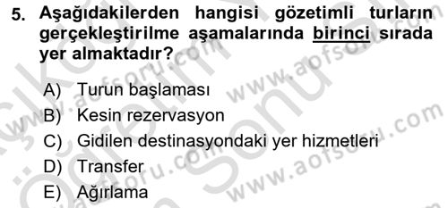 Tur Planlaması ve Yönetimi Dersi 2021 - 2022 Yılı (Final) Dönem Sonu Sınav Soruları 5. Soru