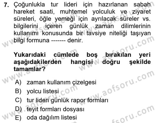 Tur Planlaması ve Yönetimi Dersi 2021 - 2022 Yılı (Final) Dönem Sonu Sınav Soruları 7. Soru