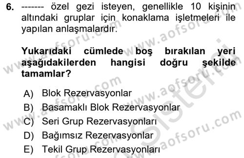 Tur Planlaması ve Yönetimi Dersi 2021 - 2022 Yılı Yaz Okulu Sınav Soruları 6. Soru