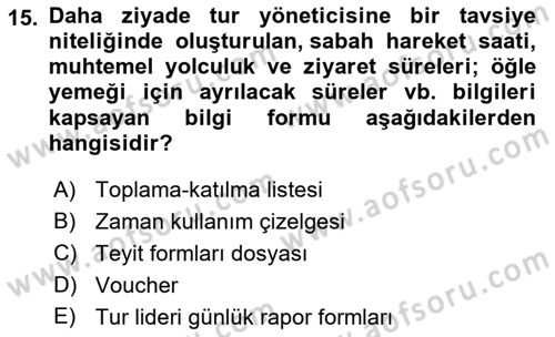 Tur Planlaması ve Yönetimi Dersi 2022 - 2023 Yılı Yaz Okulu Sınav Soruları 15. Soru