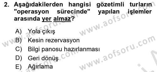 Tur Planlaması ve Yönetimi Dersi 2023 - 2024 Yılı (Vize) Ara Sınav Soruları 2. Soru