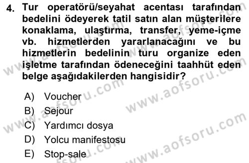 Tur Planlaması ve Yönetimi Dersi 2023 - 2024 Yılı (Vize) Ara Sınav Soruları 4. Soru