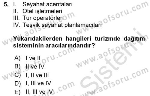 Tur Planlaması ve Yönetimi Dersi 2023 - 2024 Yılı (Vize) Ara Sınav Soruları 5. Soru