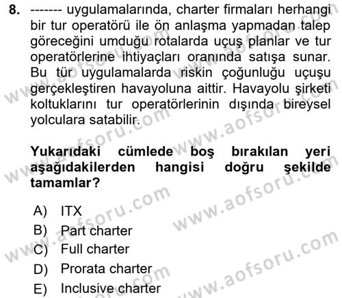 Tur Planlaması ve Yönetimi Dersi 2023 - 2024 Yılı (Vize) Ara Sınav Soruları 8. Soru