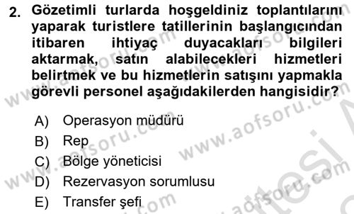 Tur Planlaması ve Yönetimi Dersi 2023 - 2024 Yılı (Final) Dönem Sonu Sınav Soruları 2. Soru