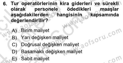 Tur Planlaması ve Yönetimi Dersi 2023 - 2024 Yılı (Final) Dönem Sonu Sınav Soruları 6. Soru