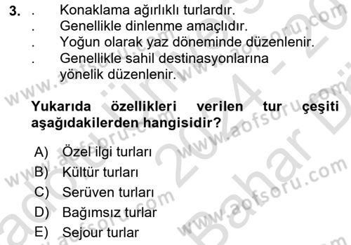 Tur Planlaması ve Yönetimi Dersi 2024 - 2025 Yılı (Vize) Ara Sınav Soruları 3. Soru