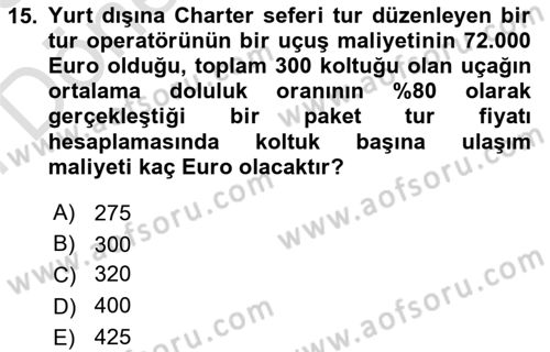 Tur Planlaması ve Yönetimi Dersi 2024 - 2025 Yılı (Final) Dönem Sonu Sınav Soruları 15. Soru
