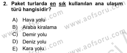 Tur Planlaması ve Yönetimi Dersi 2024 - 2025 Yılı (Final) Dönem Sonu Sınav Soruları 2. Soru