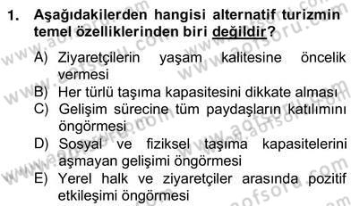 Alternatif Turizm Dersi 2012 - 2013 Yılı (Vize) Ara Sınav Soruları 1. Soru