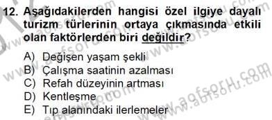 Alternatif Turizm Dersi 2012 - 2013 Yılı (Final) Dönem Sonu Sınav Soruları 12. Soru