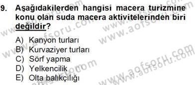 Alternatif Turizm Dersi 2012 - 2013 Yılı (Final) Dönem Sonu Sınav Soruları 9. Soru
