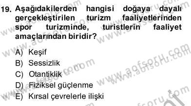 Alternatif Turizm Dersi 2013 - 2014 Yılı (Vize) Ara Sınav Soruları 19. Soru