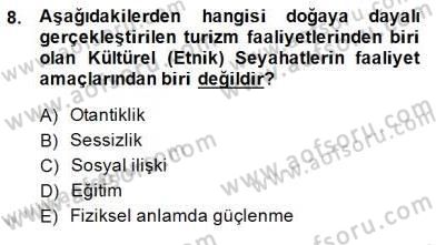 Alternatif Turizm Dersi 2014 - 2015 Yılı (Final) Dönem Sonu Sınav Soruları 8. Soru