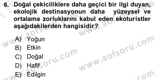 Alternatif Turizm Dersi 2017 - 2018 Yılı (Vize) Ara Sınav Soruları 6. Soru