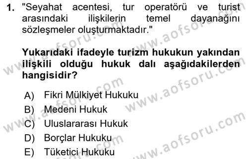 Turizm Mevzuatı Dersi 2021 - 2022 Yılı (Final) Dönem Sonu Sınav Soruları 1. Soru